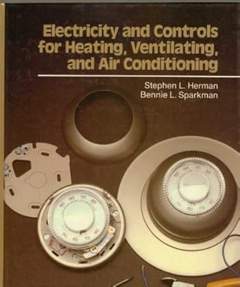 electricity and controls for heating ventilating and air conditioning 1st edition l herman 0827325703,