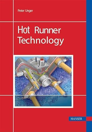 hot runner technology 1st edition peter unger 1569903956, 978-1569903957