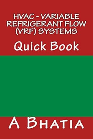 hvac variable refrigerant flow systems quick book 1st edition a bhatia 150539404x, 978-1505394047