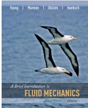 brief introduction to fluid mechanics 1st edition donald f young 0471680885, 978-0471680888