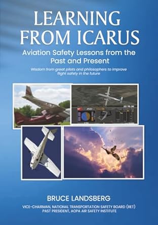 learning from icarus aviation safety lessons from the past and present 1st edition bruce landsberg