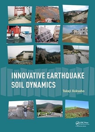 innovative earthquake soil dynamics 1st edition takaji kokusho 1138029025, 978-1138029026