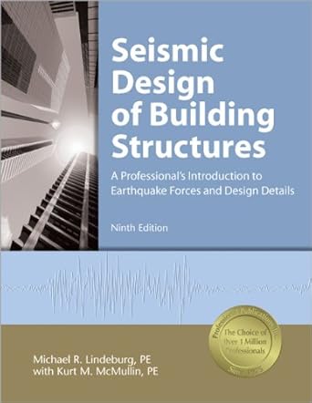seismic design of building structures a professionals introduction to earthquake forces and design details