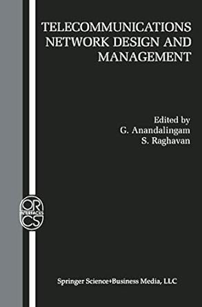 telecommunications network design and management 1st edition g anandalingam ,s raghavan 1402073186,