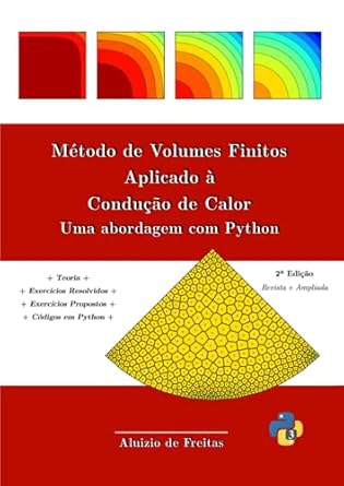 metodo de volumes finitos aplicado a conducao de calor uma abordagem com python 1st edition aluizio de