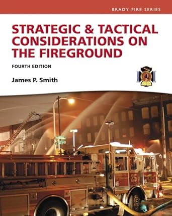 strategic and tactical considerations on the fireground 1st edition jim smith 0134442644, 978-0134442648