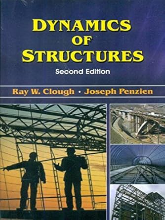 dynamics of structures 1st edition r w clough 8123926634, 978-8123926636
