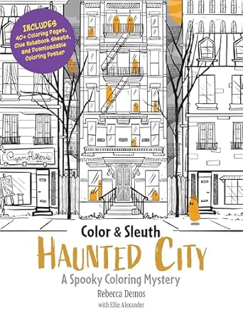 color and sleuth haunted city a spooky coloring mystery includes 40+ coloring pages clue notebook sheets and