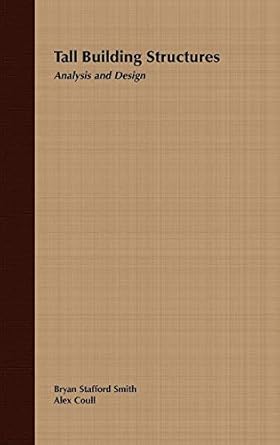 tall building structures analysis and design 1st edition bryan stafford smith ,alex coull 0471512370,