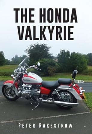 the honda valkyrie 1st edition peter rakestrow 1445674866, 978-1445674865