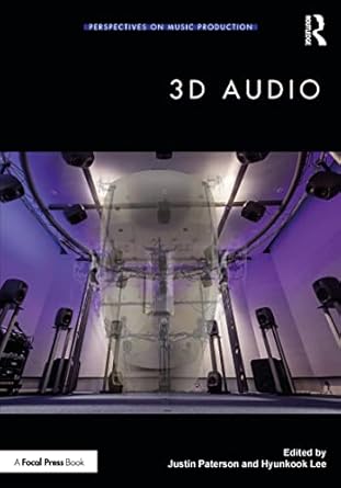 3d audio 1st edition justin paterson ,hyunkook lee 1138590061, 978-1138590069