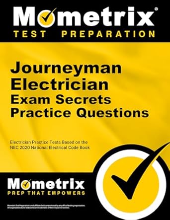 journeyman electrician exam secrets practice questions electrician practice tests based on the nec 2020