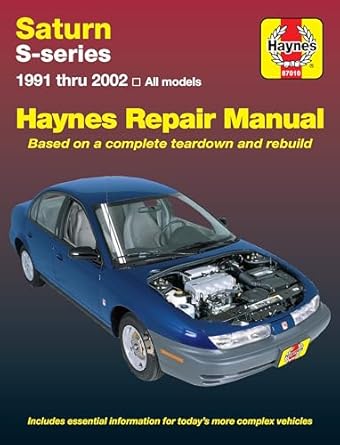 saturn s series sl sl1 sl2 sc sc1 sc2 sw1 and sw2 haynes repair manual 1st edition mark ryan ,john h haynes