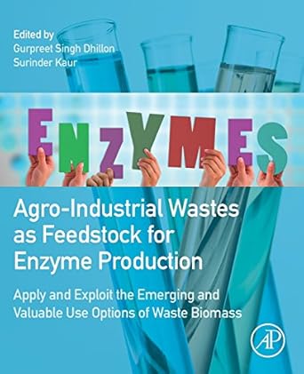 agro industrial wastes as feedstock for enzyme production apply and exploit the emerging and valuable use