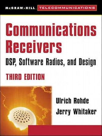 communications receivers dps software radios and design 1st edition ulrich rohde ,jerry whitaker 0071361219,