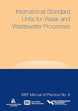 international standard units for water and wastewater processes 1st edition water environment federation