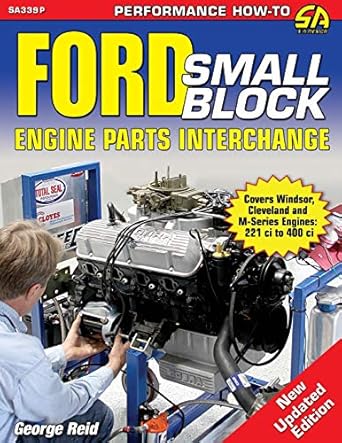 ford small block engine parts interchange 1st edition george reid 161325444x, 978-1613254448