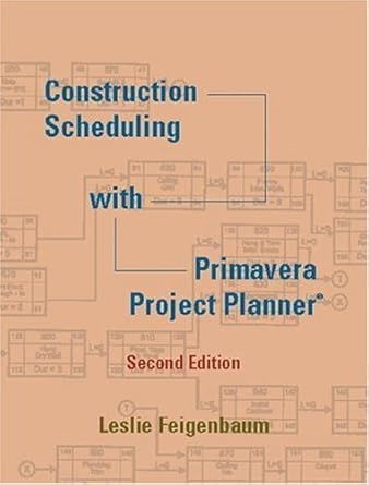 construction scheduling with primavera project planner 1st edition leslie feigenbaum 0130922013,