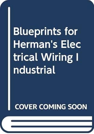 blueprints for hermans electrical wiring industrial 1st edition stephen herman 0357142217, 978-0357142219