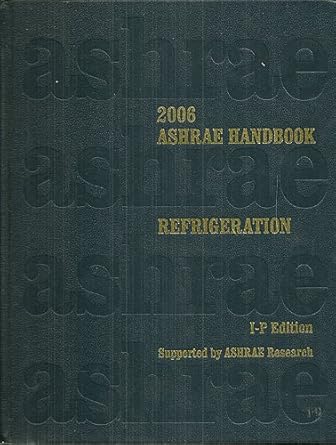 2006 ashrae handbook refrigeration inch 1st edition refrigerating and air conditioning engineers 1931862869,