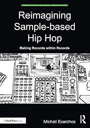 reimagining sample based hip hop 1st edition michail exarchos 0367461803, 978-0367461805