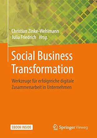 social business transformation werkzeuge fur erfolgreiche digitale zusammenarbeit in unternehmen 1st edition