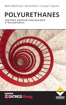 polyurethanes coatings adhesives and sealants 1st edition ulrich meier westhues ,karsten danielmeier ,peter