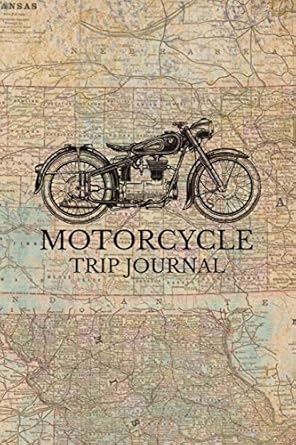 motorcycle trip journal travel log book with writing prompts for bikers and motorcyclists 1st edition mel joy