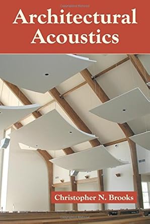 architectural acoustics 1st edition christopher n brooks 0786413980, 978-0786413980