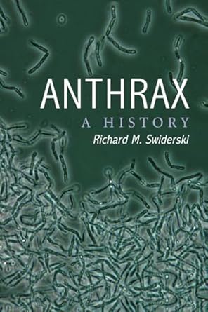 anthrax a history 1st edition richard m swiderski 0786418915, 978-0786418916