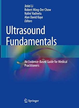 ultrasound fundamentals an evidence based guide for medical practitioners 1st edition jinlei li ,robert ming