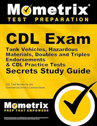 cdl exam secrets tank vehicles hazardous materials doubles and triples endorsements and cdl practice tests
