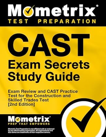 cast exam secrets study guide exam review and cast practice test for the construction and skilled trades test