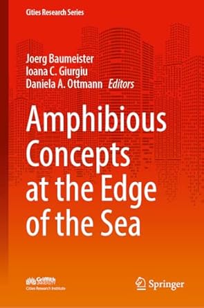 amphibious concepts at the edge of the sea 1st edition joerg baumeister ,ioana c giurgiu ,daniela a ottmann