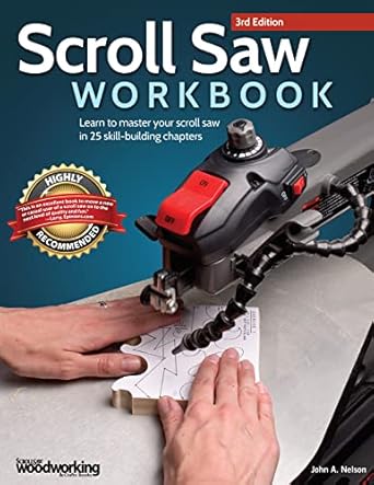 scroll saw workbook learn to master your scroll saw in 25 skill building chapters ultimate beginners guide