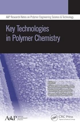 key technologies in polymer chemistry 1st edition gennady e zaikov ,nikolay d morozkin ,vadim p zakharov