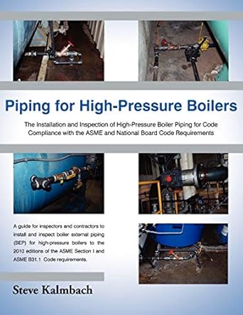 piping for high pressure boilers the installation and inspection of high pressure boiler piping 1st edition