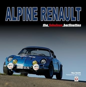 alpine renault the fabulous berlinettes 1st edition roy p smith 1845844041, 978-1845844042