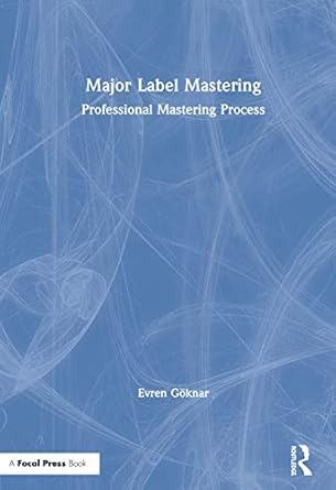 major label mastering professional mastering process 1st edition evren goknar 1138058572, 978-1138058576