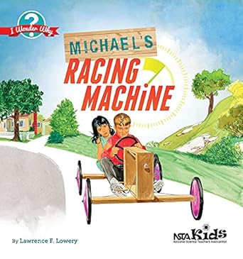 michaels racing machine i wonder why 1st edition lawrence f lowery 1941316050, 978-1941316054
