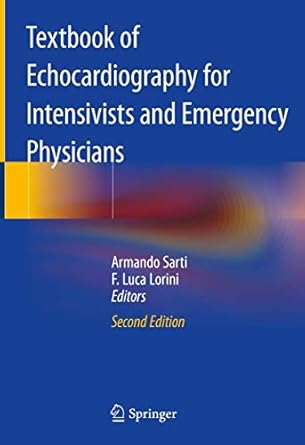 textbook of echocardiography for intensivists and emergency physicians 1st edition armando sarti ,f luca