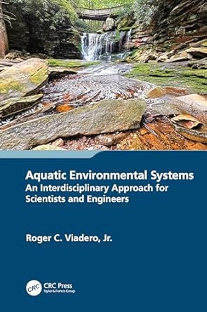 aquatic environmental systems an interdisciplinary approach for scientists and engineers 1st edition viadero