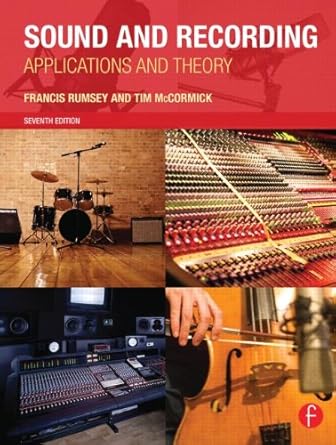 sound and recording applications and theory 1st edition francis rumsey ,tim mccormick 0415843405,