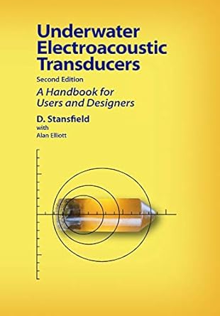 underwater electroacoustic transducers 1st edition dennis stansfield ,alan elliott 0932146317, 978-0932146311