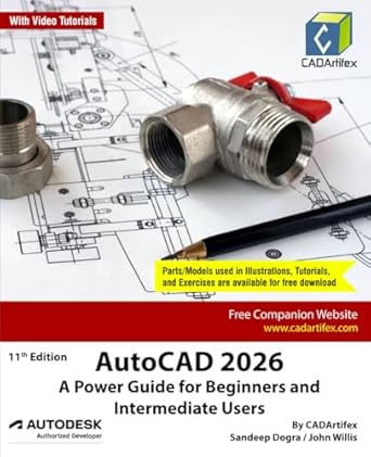 autocad 2026 a power guide for beginners and intermediate users with video tutorials 1st edition cadartifex