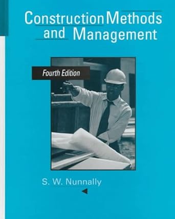 construction methods and management 1st edition s w nunnally 0135703670, 978-0135703670