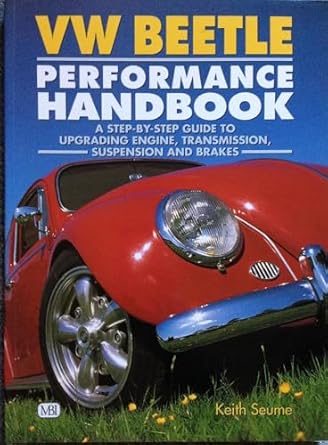 vw beetle performance handbook a step by step guide to upgrading engine transmission suspension and brakes