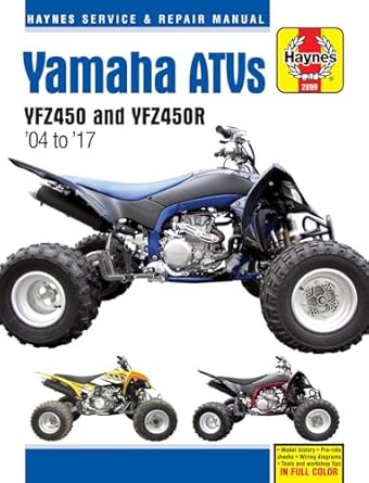 yamaha yfz450/450r atv 2004 2017 haynes repair manual 1st edition haynes publishing 1620923432, 978-1620923436