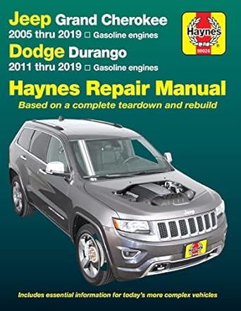 jeep grand cherokee 2005 thru 2019 and dodge durango 2011 thru 2019 haynes repair manual based on complete