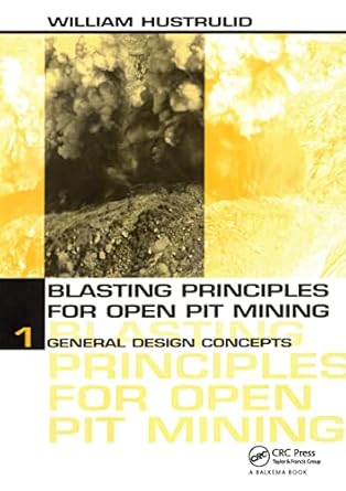 blasting principles for open pit mining set of 2 volumes 1st edition william a hustrulid 9054104589,